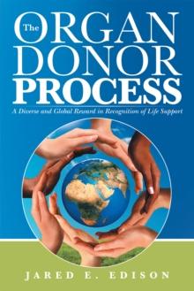 The Organ Donor Process : A Diverse and Global Reward in Recognition of Life Support