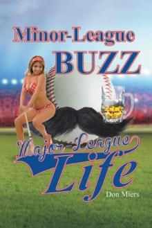 Minor-League Buzz, Major-League Life