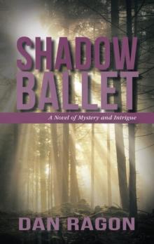 Shadow Ballet : A Novel of Mystery and Intrigue