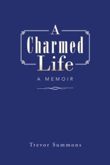 A Charmed Life : A Memoir