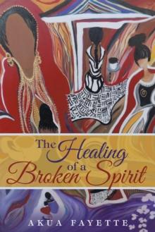 The Healing of a Broken Spirit