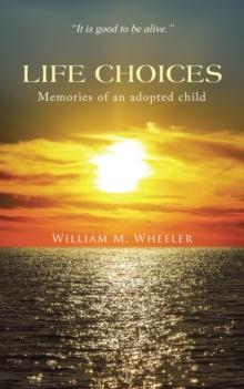 Life Choices : Memories of an Adopted Child