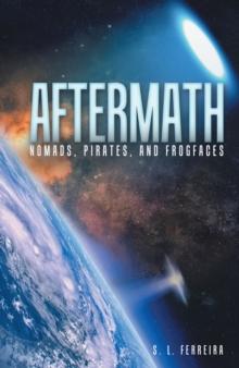 Aftermath : Nomads, Pirates, and Frogfaces