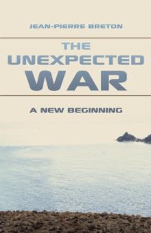 The Unexpected War : A New Beginning