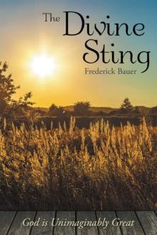 The Divine Sting : God Is Unimaginably Great