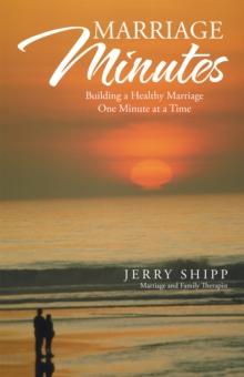 Marriage Minutes : Building a Healthy Marriage One Minute at a Time