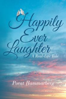 Happily Ever Laughter : A Real-Life Tale