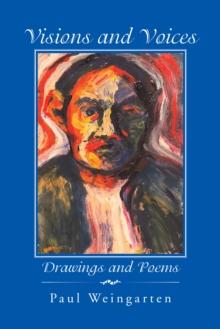 Visions and Voices : Drawings and Poems