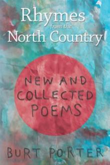 Rhymes from the North Country : New and Collected Poems