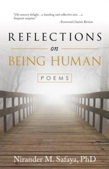 Reflections on Being Human : Poems