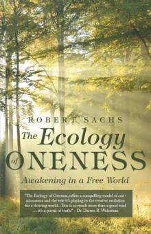 The Ecology of Oneness : Awakening in a Free World