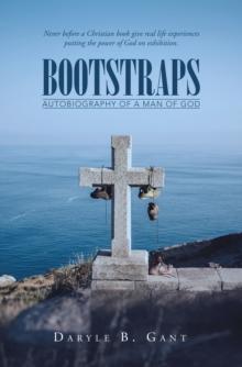 Bootstraps : Autobiography of a Man of God