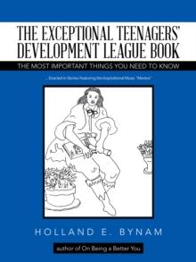 The Exceptional Teenagers' Development League Book : The Most Important Things You Need to Know