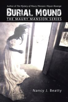 Burial Mound : The Maury Mansion Series