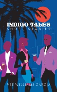 Indigo Tales : Short Stories