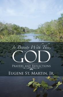 In Beauty with Thee, God : Prayers and Reflections