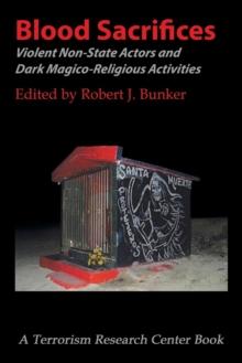 Blood Sacrifices : Violent Non-State Actors and Dark Magico-Religious Activities