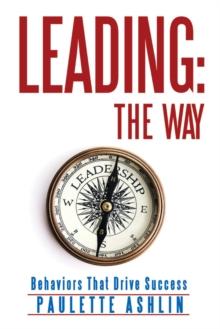 Leading: the Way - Behaviors That Drive Success