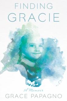 Finding Gracie : A Memoir