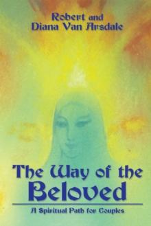 The Way of the Beloved : A Spiritual Path for Couples