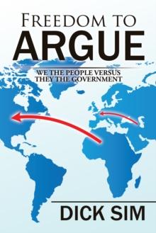 Freedom to Argue : We the People Versus They the Government