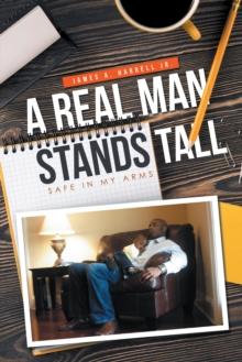 A Real Man Stands Tall : Safe in My Arms