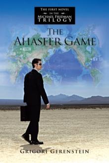 The Ahasfer Game : The First Novel in the Michael Fridman Trilogy