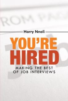 You're Hired : Making the Best of Job Interviews