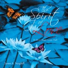 The Spirit of Love : To Help Make Lives Full