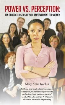 Power Vs. Perception:  Ten Characteristics of Self-Empowerment for Women