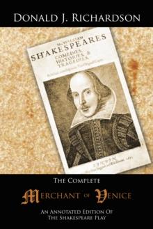 The Complete Merchant of Venice : An Annotated Edition of the Shakespeare Play