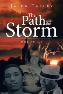 The Path After the Storm : Volume 1