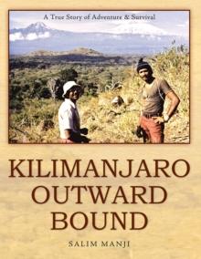 Kilimanjaro Outward Bound : A True Story of Adventure & Survival