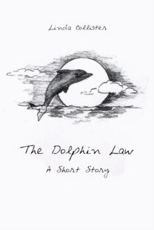 The Dolphin Law : A Short Story