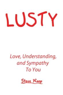 Lusty : Love, Understanding, and Sympathy to You