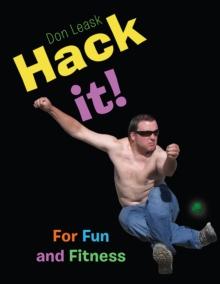 Hack It! : For Fun and Fitness