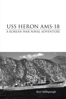 Uss Heron Ams-18 : A Korean War Naval Adventure