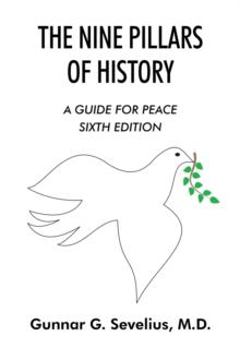 The Nine Pillars of History : A Guide for Peace Sixth Edition