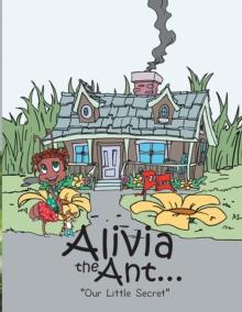 Alivia the Ant... : "Our Little Secret"