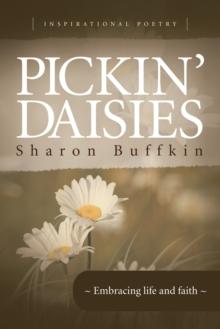 Pickin' Daisies : Embracing Life and Faith