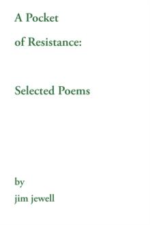 A Pocket of Resistance: Selected Poems