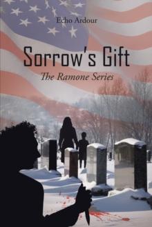 Sorrow'S Gift : The Ramone Series