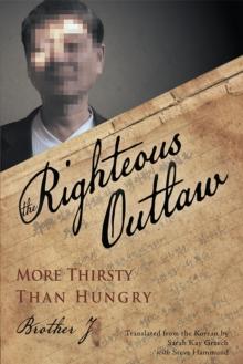 The Righteous Outlaw : More Thirsty Than Hungry