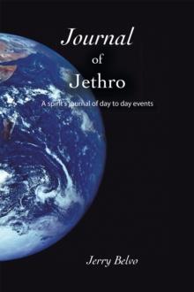 Journal of Jethro : A Spirit's Journal of Day to Day Events