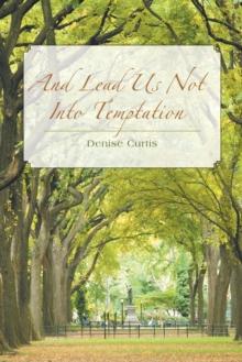 And Lead Us Not into Temptation : N/A