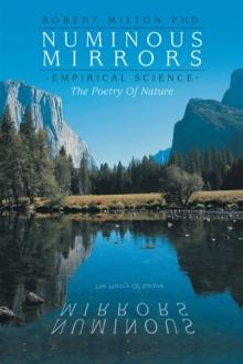 Numinous Mirrors : Empirical Science  --- the Poetry of Nature