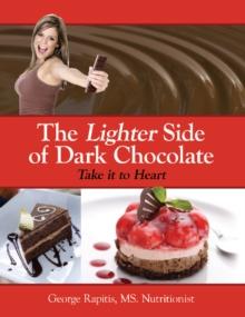 The Lighter Side of Dark Chocolate : Take It to Heart