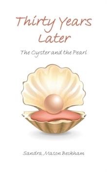 Thirty Years Later : The Oyster and the Pearl