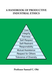 A Handbook of Productive Industrial Ethics