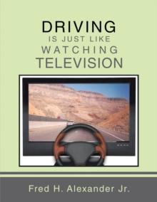 Driving Is Just Like Watching Television